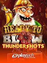 Ready To Blow Thundershots